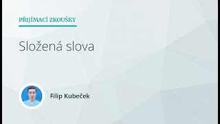 Příprava na přijímací zkoušky na SŠ: Český jazyk – Složená slova