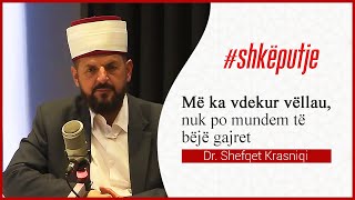 Më ka vdekur vëllau nuk po mund të bëj gajret - Dr. Shefqet Krasniqi