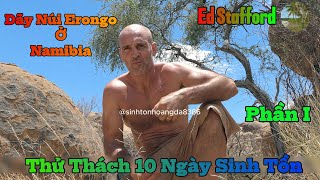 Ed Stafford: Thử Thách Sinh Tồn tại Dãy Núi Erongo ở Namibia Phần 1