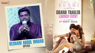 Hesham Abdul Wahab Speech | KUSHI Grand Trailer Launch Event | Vijay Deverakonda | Samantha