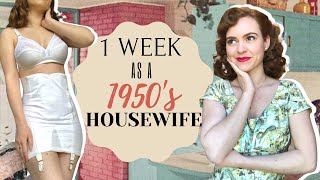 I Lived Like A 1950's HOUSEWIFE For 1 WEEK!