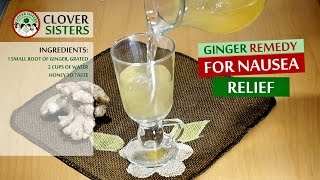 Ginger remedy for nausea relief