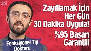 Zayıflamak İçin Her Gün 30 Dakika Uygula! %95 Başarı Garantili