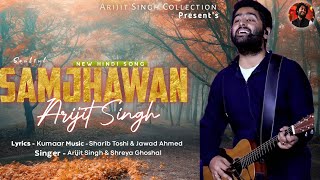 Samjhawan | Arijit Singh & Shreya Ghoshal | Humpty Sharma Ki Dulhania | Arijit Singh Collection