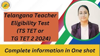 Telangana Teacher Eligibility Test (TS TET) for 2024: Complete information in one shot