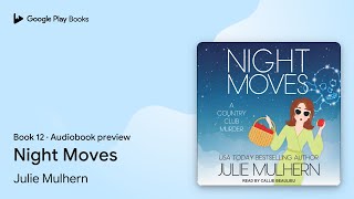 Night Moves Book 12 by Julie Mulhern · Audiobook preview