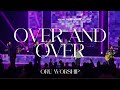 Over and Over & Great Are You Lord by ORU Worship | 2024-2025