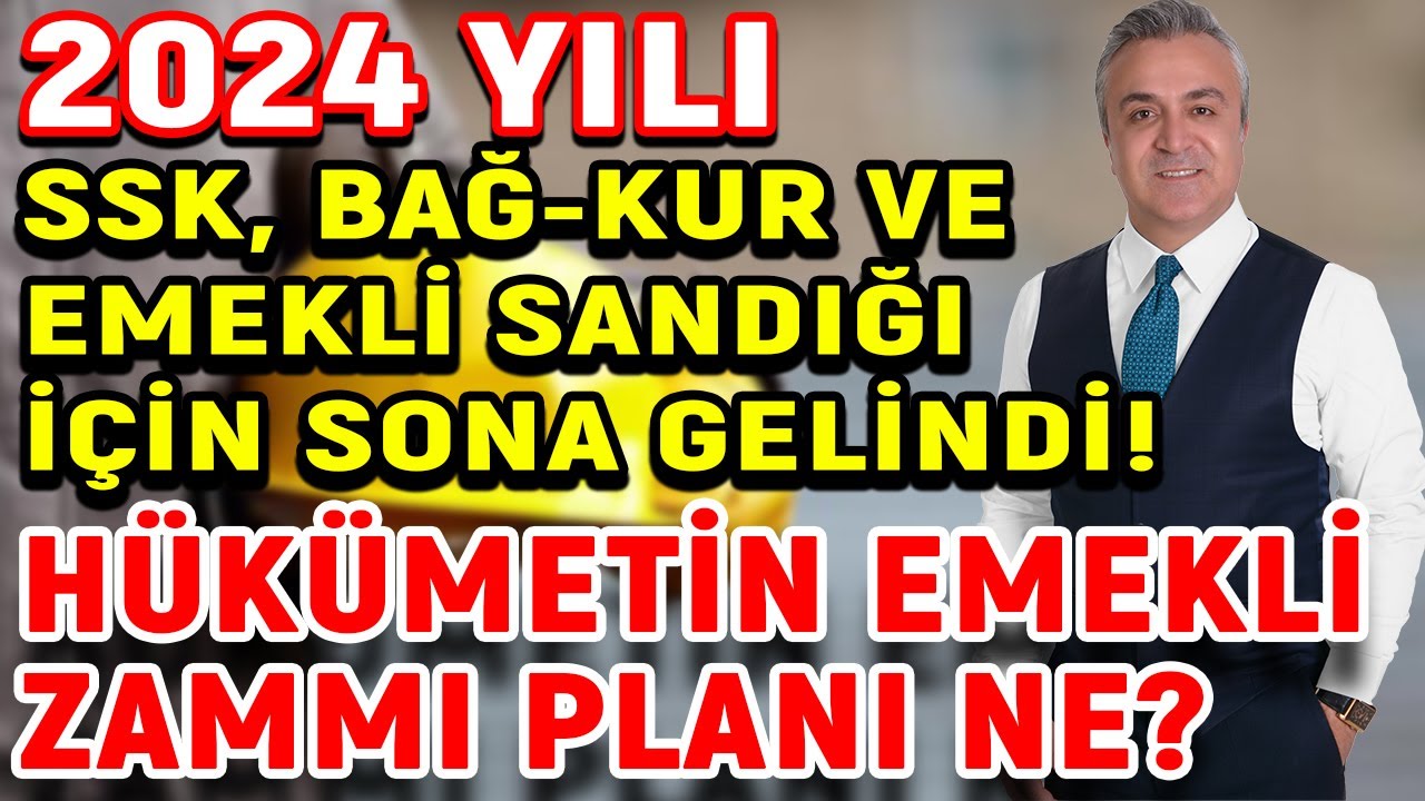 2024 Yılı İçin Hükümetin Emekli Zammı Planı Ne? SSK, BAĞ_KUR Ve Emekli ...