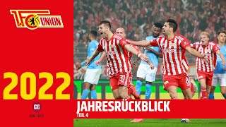 Der 1. FC Union Berlin Jahresrückblick 2022 - Teil 4