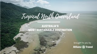 Tropical North Queensland - Australia’s Most Sustainable Destination