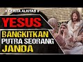 Cerita Alkitab || Yesus membangkitkan pemuda nain - Yohva Chanel