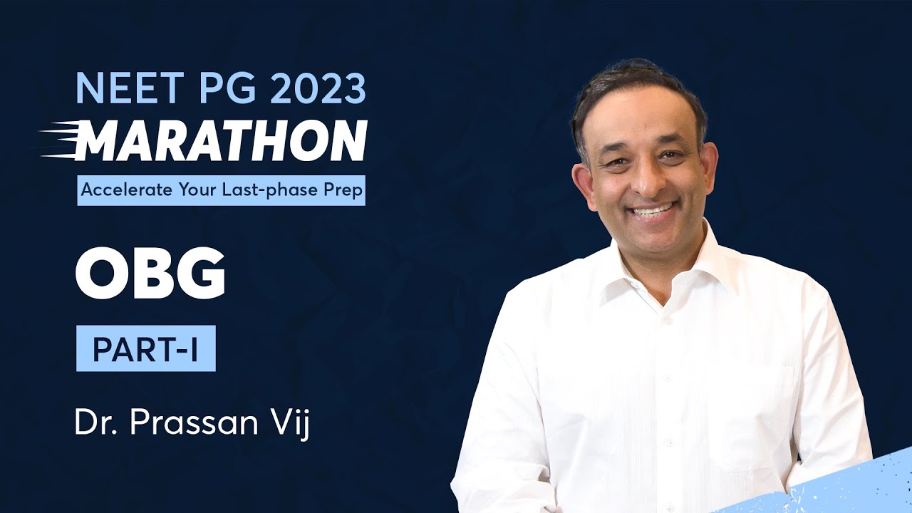 Neet Pg 2023 Marathon Obstetrics Gynaecology Part 1 By Dr Prassan