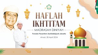 LIVE HAFLATUL IKHTITAM PONDOK PESANTREN ASSHIDDIQIYAH JAKARTA