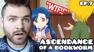 SEEDS OF SUSPICION!! | ASCENDANCE OF A BOOKWORM - EPISODE 7 | New Anime Fan | REACTION!