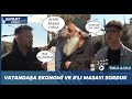 Sokağın Nabzı - Ekonomi, 6'lı Masa ve Seçim - (Part 1)