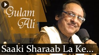 Saaki Sharaab La Ke (HD) - Ghulam Ali Songs - Top Ghazal Songs