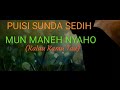 PUISI SUNDA SEDIH(MUN MANEH NYAHO)