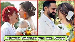 💋 Actores Cubanos que son Pareja en la Vida Real