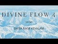 BABA NAM KEVALAM kiirtan ( Divine Flow 4 )