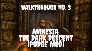 🎃🎃🎃 AMNESIA: THE DARK DESCENT (PUDGE MOD) WALKTHROUGH NO. 3 [NO COMMENTARY] 🎃🎃🎃