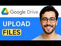 How To Upload Files On Google Drive - Quick Tutorial (2026)