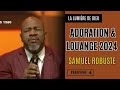 ADORATION & LOUANGE POUR RAFRAÎCHIR VOTRE FORCE EN NOVEMBRE || PASTEUR SAMUEL ROBUSTE