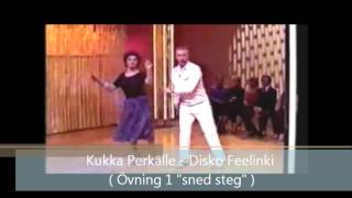 Kukka Perkälle - Disko feelinki ( Övning 1 \