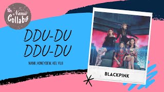 ⌠Collab⌡ DDU-DU DDU-DU (뚜두뚜두) - BLACKPINK (블랙 핑크) + Acapella