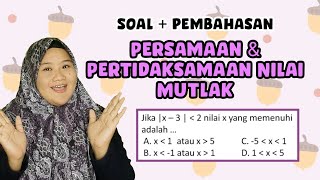 CONTOH SOAL PERSAMAAN DAN PERTIDAKSAMAAN NILAI MUTLAK