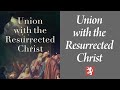 Greg Beale | Union with the Resurrected Christ