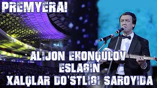 Alijon Eshonqulov Xalqlar Do'stligi Saroyida Jonli Ijroda Kuyladi | Alijon Eshonqulov - Eslagin