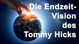 Die Endzeit-Vision des Tommy Hicks