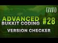 Advanced Bukkit Coding - Version Checker - Episode 28
