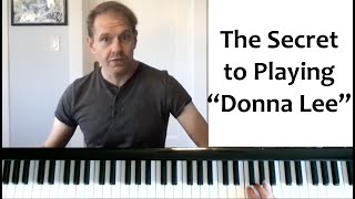 The Secret to Playing Donna Lee and Other Fast Bebop Melodies