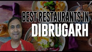 Best Restaurants and Places to Eat in Dibrugarh, India