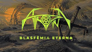 Atropina - Blasfêmia Eterna (Lyric Video)