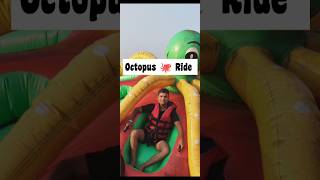 Octopus 🐙 Ride #shorts #trending #shivtirth #shortfeed