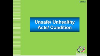 Unsafe / Unhealthy Acts / Condition