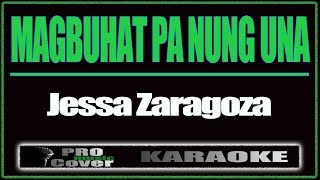 Magbuhat pa nung una - Jessa Zaragoza (KARAOKE)