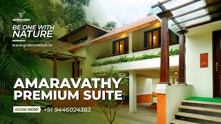 Amaravathy | Premium Suite | Greenwoods Resort Thekkady