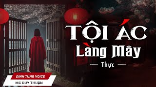 Truyện Ma - Tội Ác Làng Mây - Quỷ Nữ Báo Oán - MC Duy Thuận Kể Truyện Ma @nguoiketruyenma1501