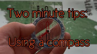 Two Minute Tips: How to Use a Compass