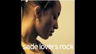 Lovers Rock - Sade - (High Quality Sound)