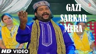 Official : Gazi Sarkar Mera Full (HD) Song | T-Series Islamic Music | Taslim Aarif