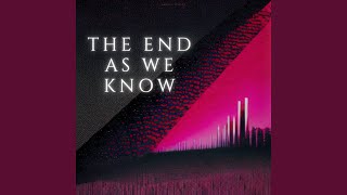 The End As We Know