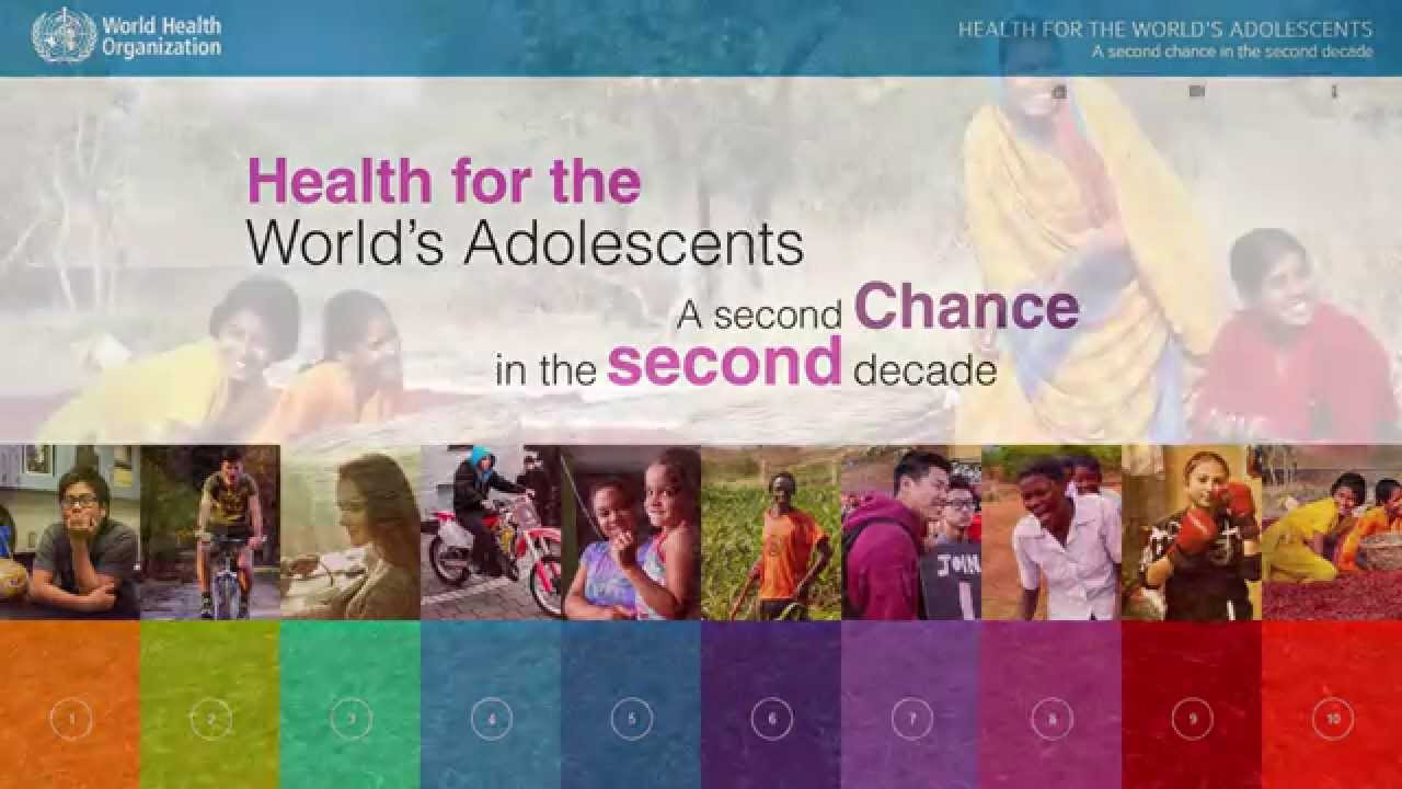 WHO: Health For The World's Adolescents: A Second Chance In The Second ...