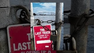 The Last Truck: Closing of a GM Plant