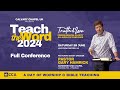 TEACH THE WORD 2024 *FULL CONFERENCE* Featuring Pastor Gary Hamrick, Aaron Evans & Daniel Arnold