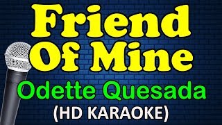 FRIEND OF MINE - Odette Quesada (HD Karaoke)