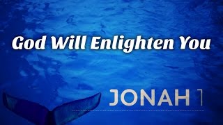 God Will Enlighten You